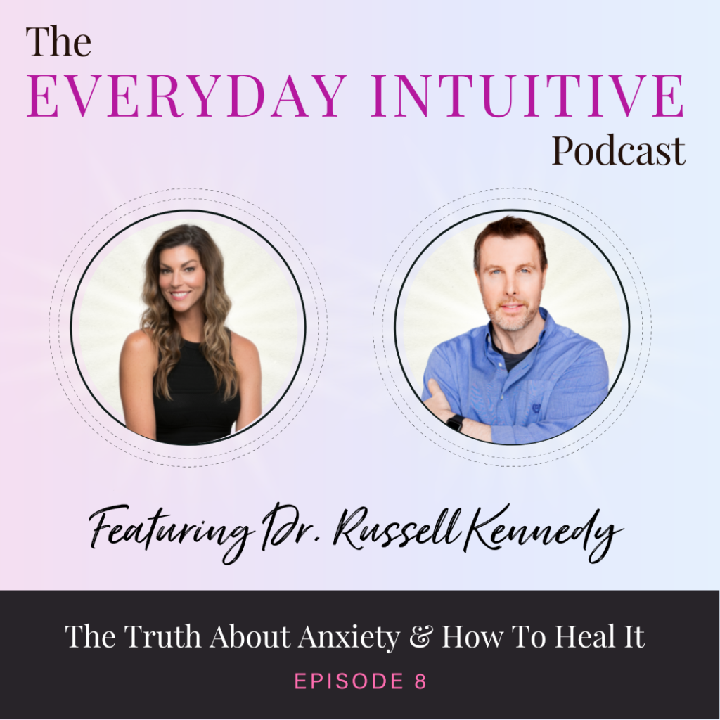 Ep8:  The Truth about Anxiety & How to Heal It