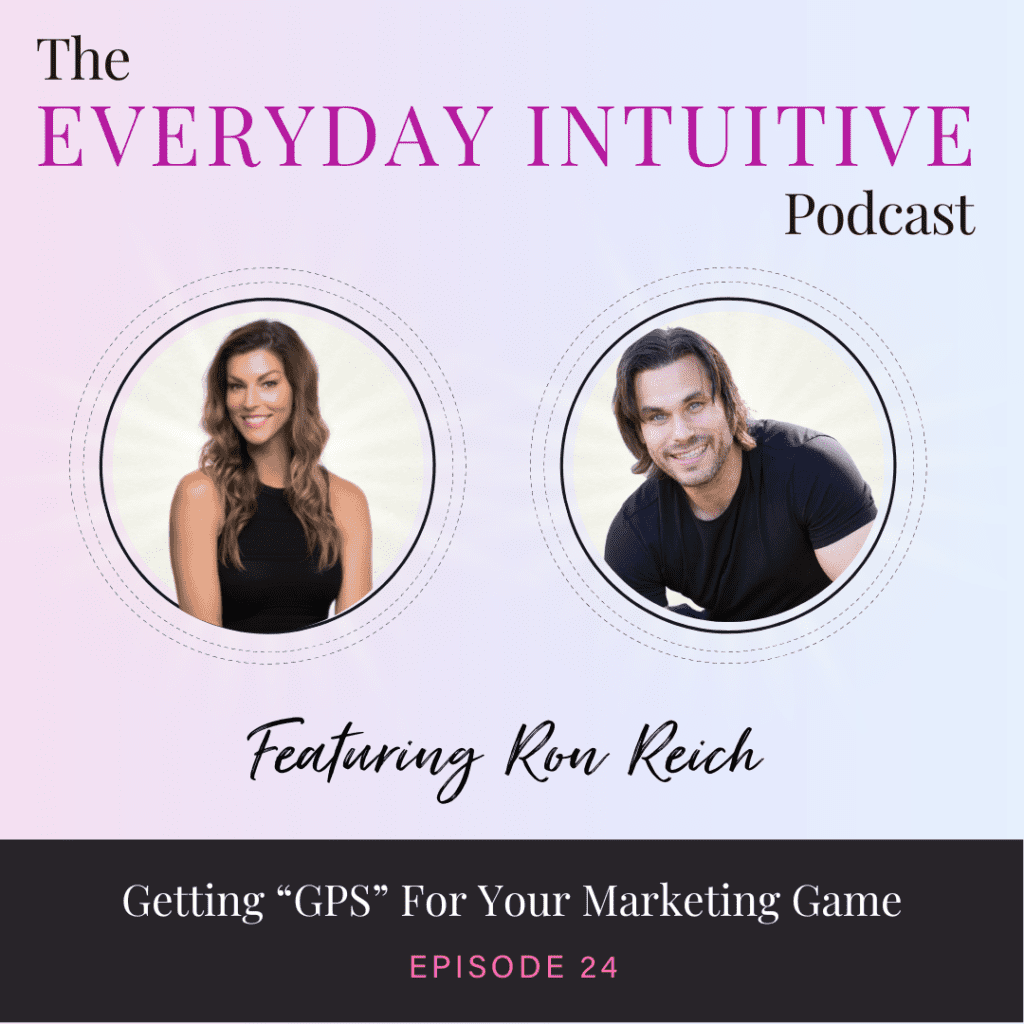 Ep24: Getting “GPS” For Your Marketing Game With Ron Reich