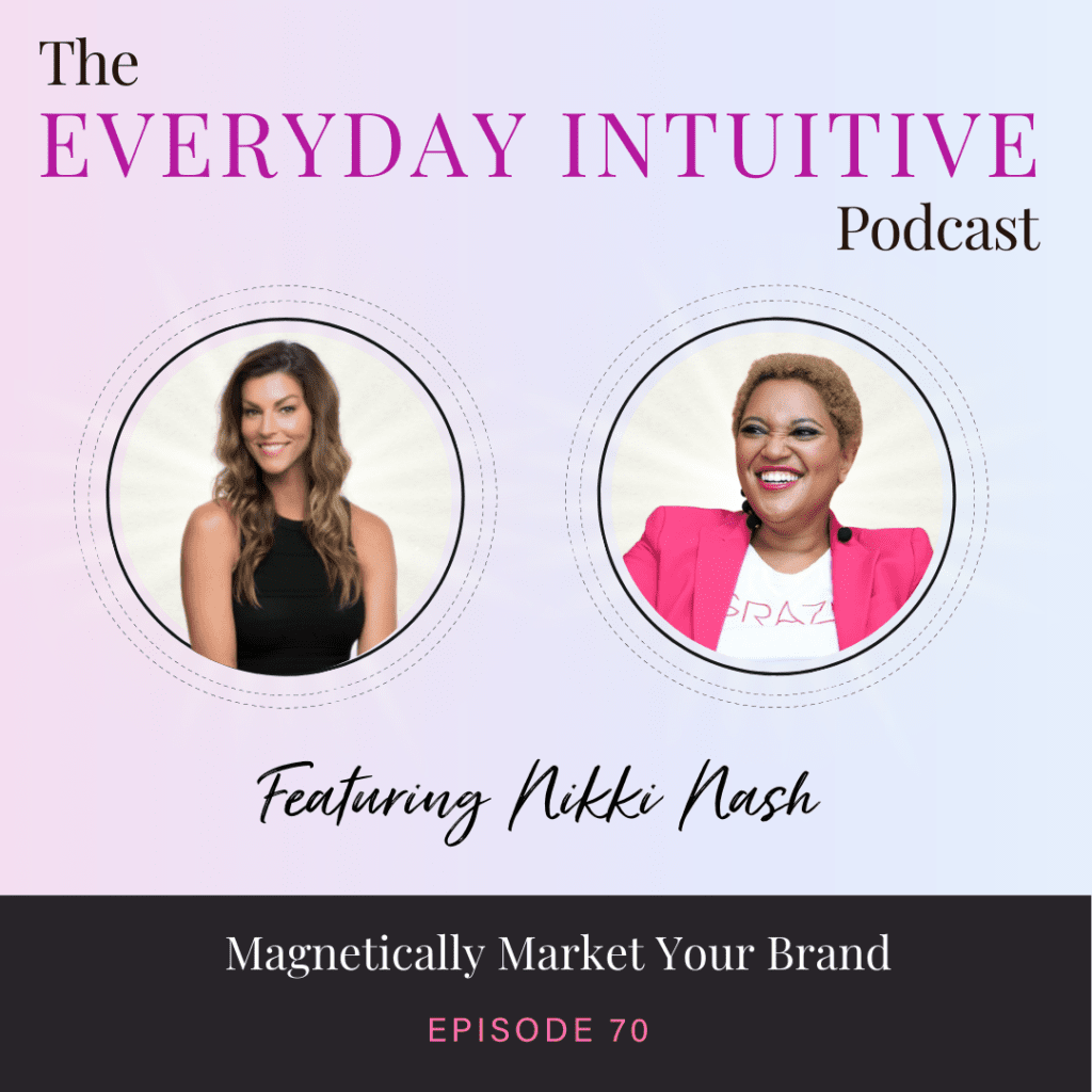 Ep70: Magnetically Market Your Brand with Nikki Nash