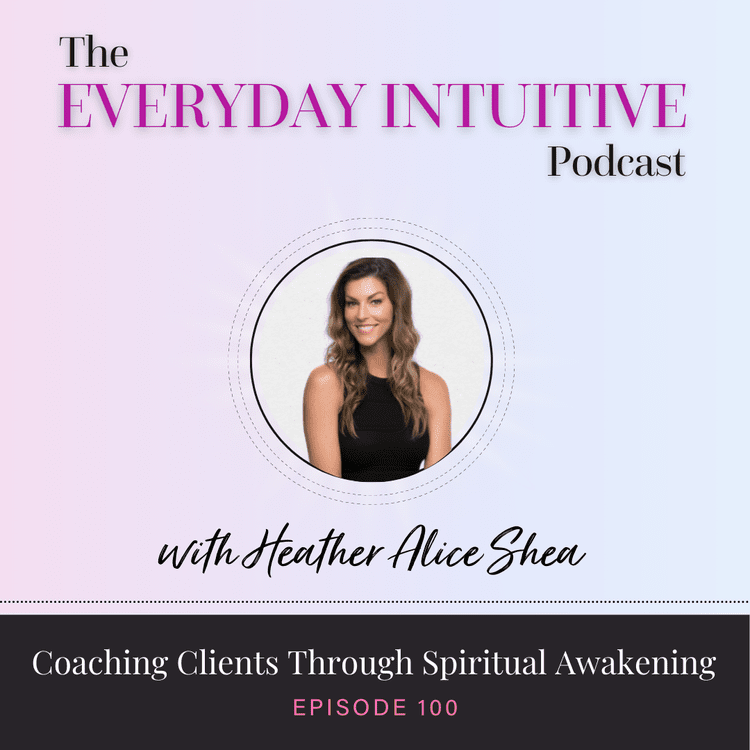 Ep100: Coaching Clients Through Spiritual Awakening